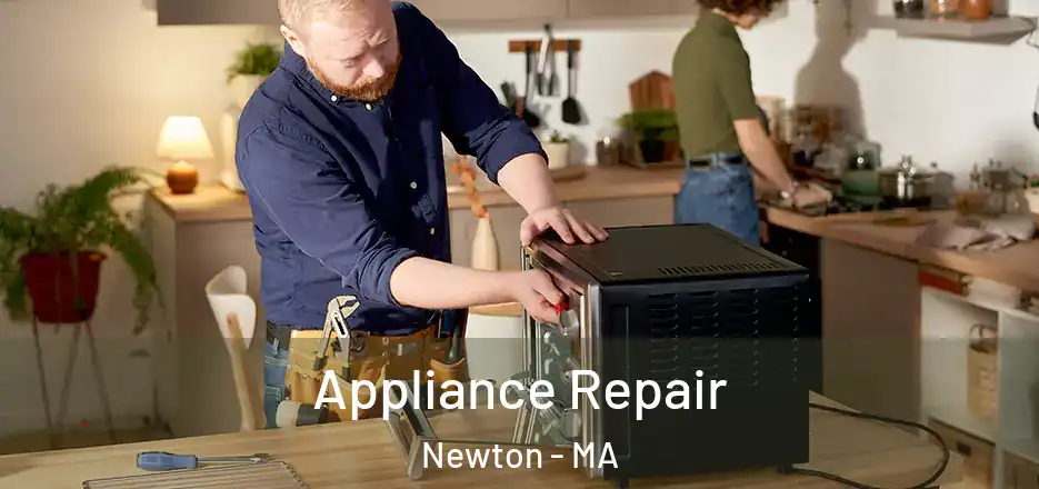 Appliance Repair Newton - MA