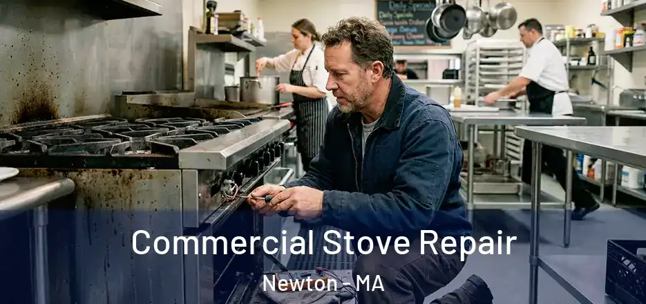  Commercial Stove Repair Newton - MA