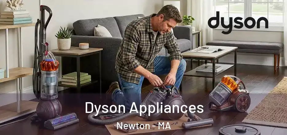  Dyson Appliances Newton - MA