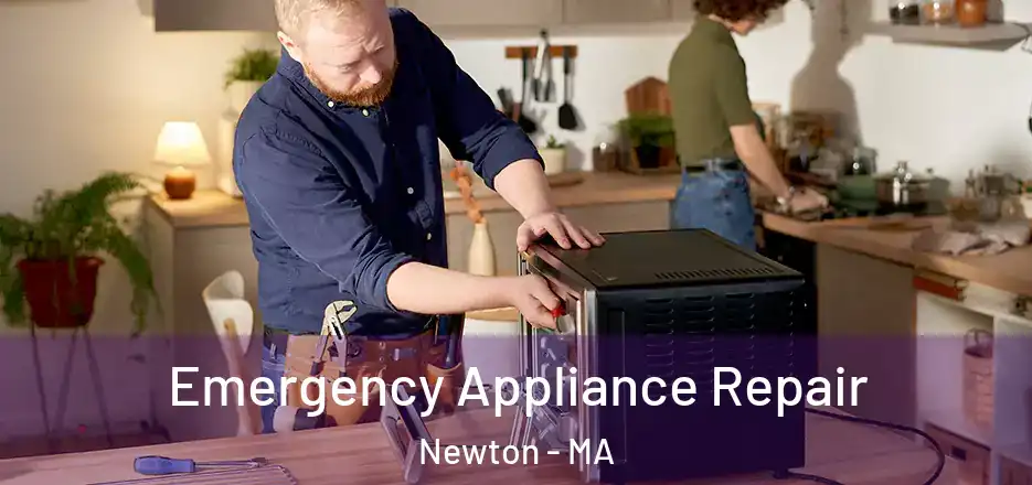 Emergency Appliance Repair Newton - MA