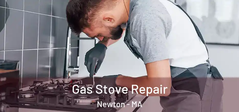 Gas Stove Repair Newton - MA