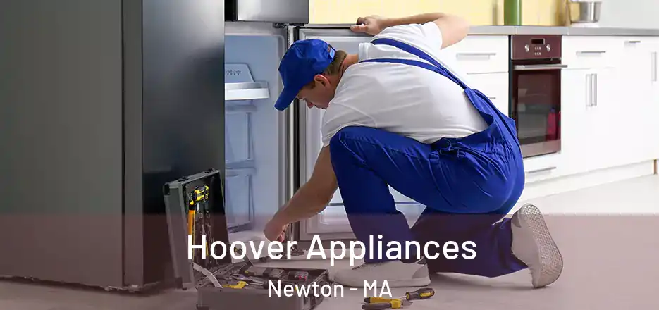 Hoover Appliances Newton - MA