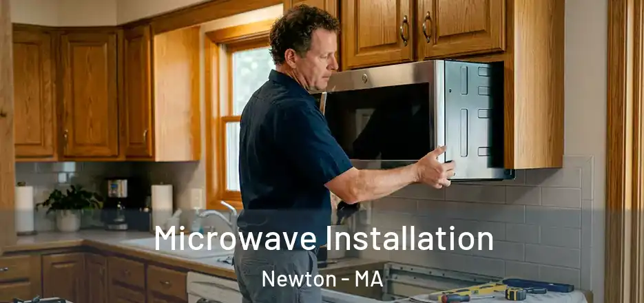 Microwave Installation Newton - MA