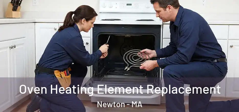 Oven Heating Element Replacement Newton - MA