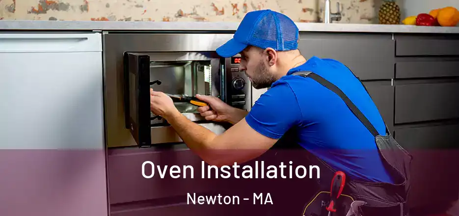 Oven Installation Newton - MA