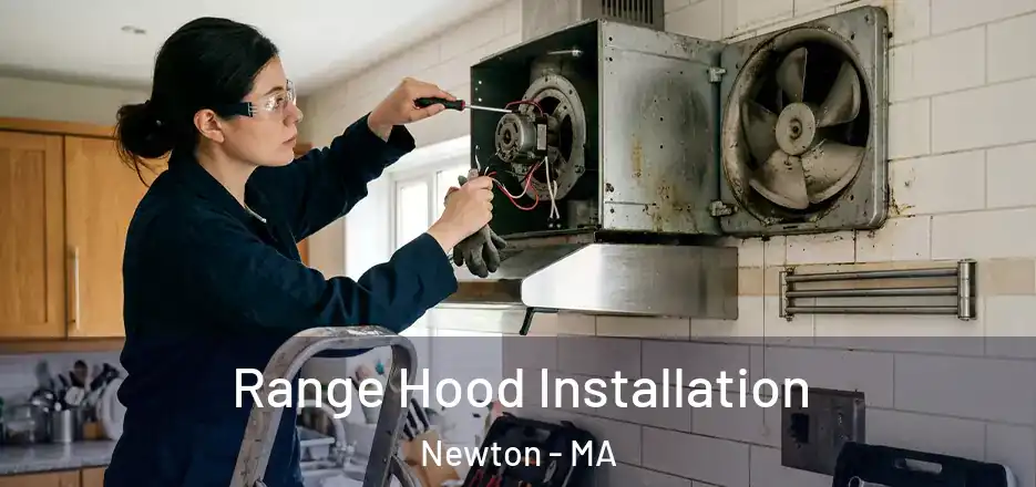 Range Hood Installation Newton - MA