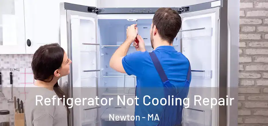 Refrigerator Not Cooling Repair Newton - MA