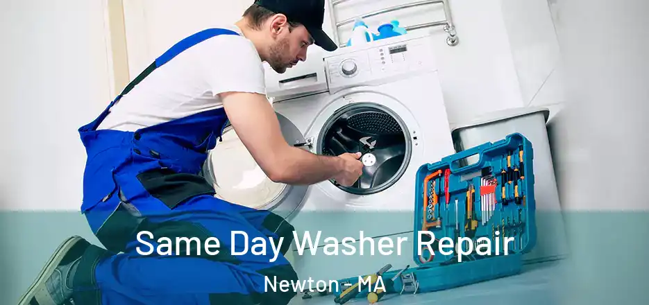  Same Day Washer Repair Newton - MA